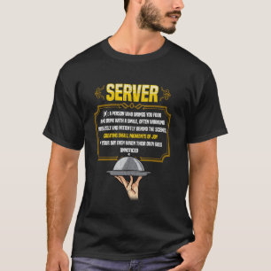 Server Definition Hardworking Restaurant Worker Fu T-Shirt