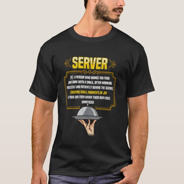 Server Definition Hardworking Restaurant Worker Fu T-Shirt (Front)