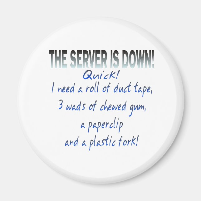 Server is Down Magnet (Front)