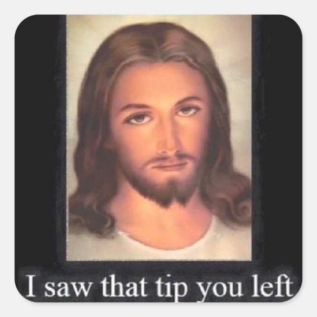 Servers/Bartenders Put these everywhere! Square Sticker (Front)