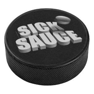 Serves Sick Sauce (hockey) Hockey Puck