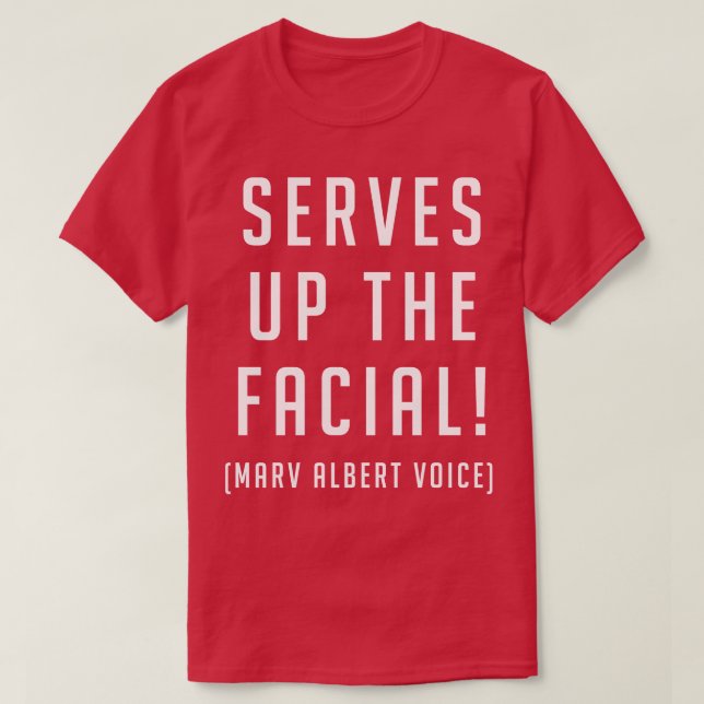 Serves up the facial Marv Albert voice T-Shirt (Design Front)