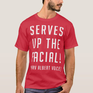 Serves up the facial Marv Albert voice T-Shirt