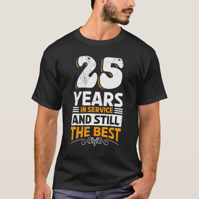 Service Anniversary 25 Years Of Work Anniversary T-Shirt (Front)