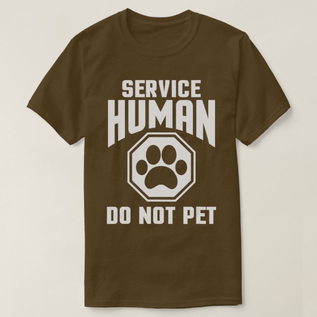 Service Human design Do Not Pet Funny Dog Lover Qu T-Shirt (Design Front)