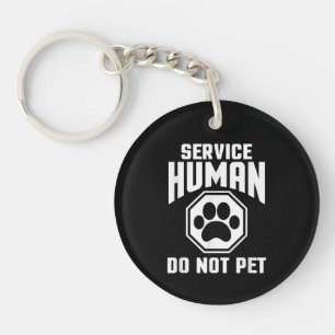 Service Human design Do Not Pet Funny Quote Dog Lo Key Ring