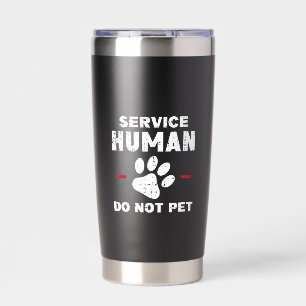 Service Human Do Not Pet Funny Dog Lover Gift Insulated Tumbler