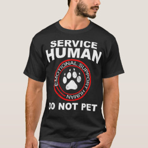 Service Human Funny Dog Owner Emotional Support H T-Shirt
