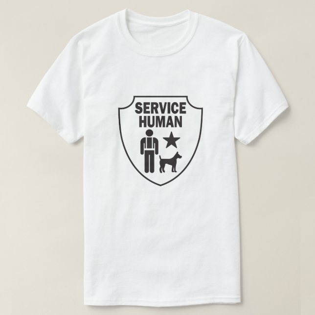 Service Human funny dog owners T-Shirt (Design Front)