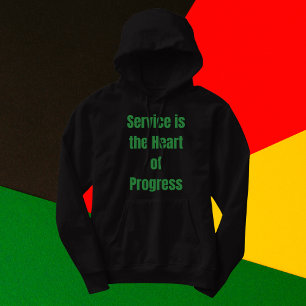 Service is the Heart of Progress Hoodie