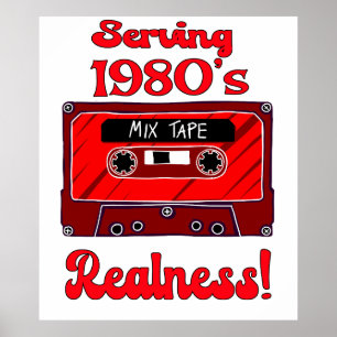 Serving 1980's Realness - Red Cassette Poster