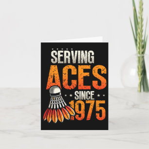 Serving Aces Since 1975 Badminton Lover 50th Birth Card