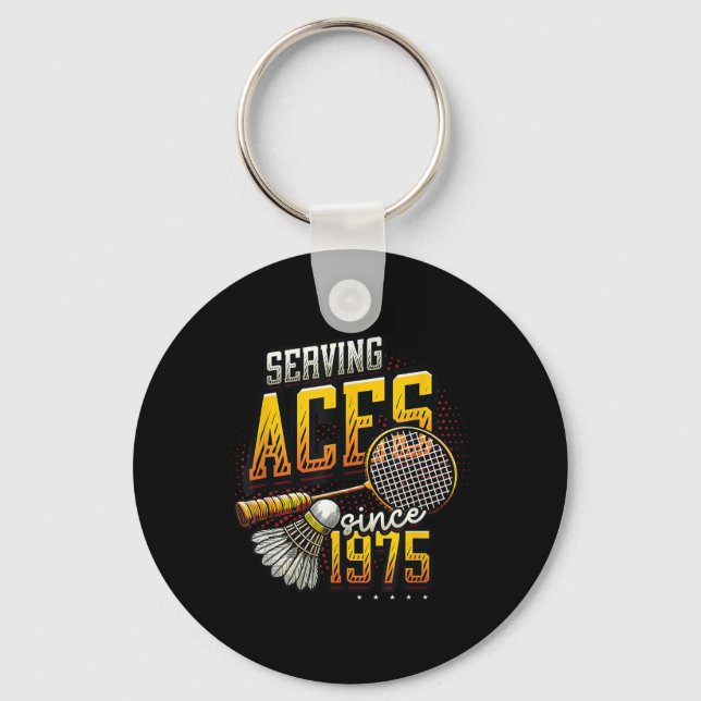 Serving Aces Since 1975 Badminton Lover 50th Birth Key Ring (Front)