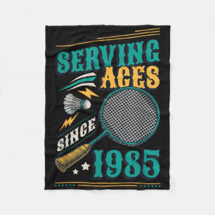 Serving Aces Since 1985 Badminton Lover 40th Birth Fleece Blanket