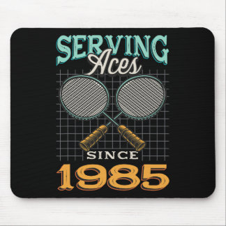 Serving Aces Since 1985 Badminton Lover 40th Birth Mouse Pad