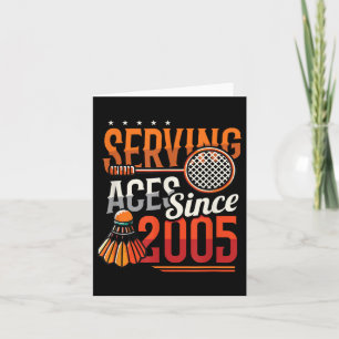 Serving Aces Since 2005 Badminton Lover 20th Birth Card