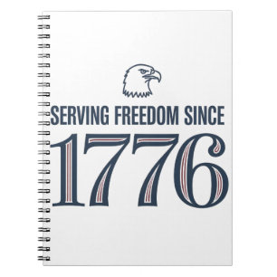Serving Freedom Since 1776 4th Of July Notebook