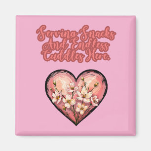Serving Snacks & Endless Cuddles Mom Life Magnet