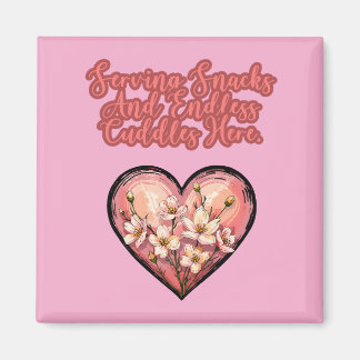 Serving Snacks & Endless Cuddles Mom Life Magnet