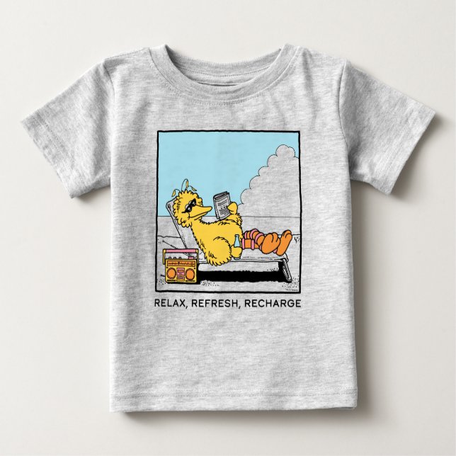 Sesame Street | Big Bird Relax Refresh Recharge Baby T-Shirt (Front)