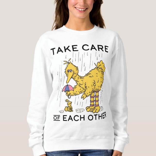 Sesame Street | Big Bird Take Care of Each Other Sweatshirt (Front)