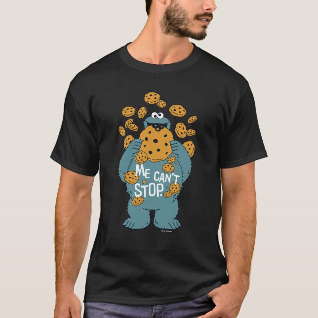 Sesame Street | Cookie Monster - Me Can't Stop T-Shirt (Front)
