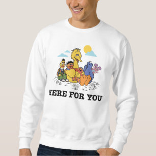 Sesame Street Here For You Sweatshirt
