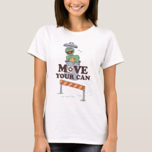 Sesame Street Oscar the Grouch Move Your Can T-Shirt