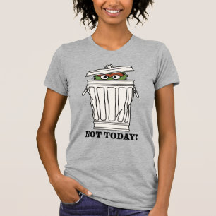 Sesame Street Oscar the Grouch Not Today! T-Shirt