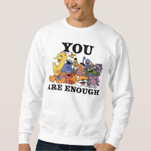 Sesame Street You Are Enough Sweatshirt