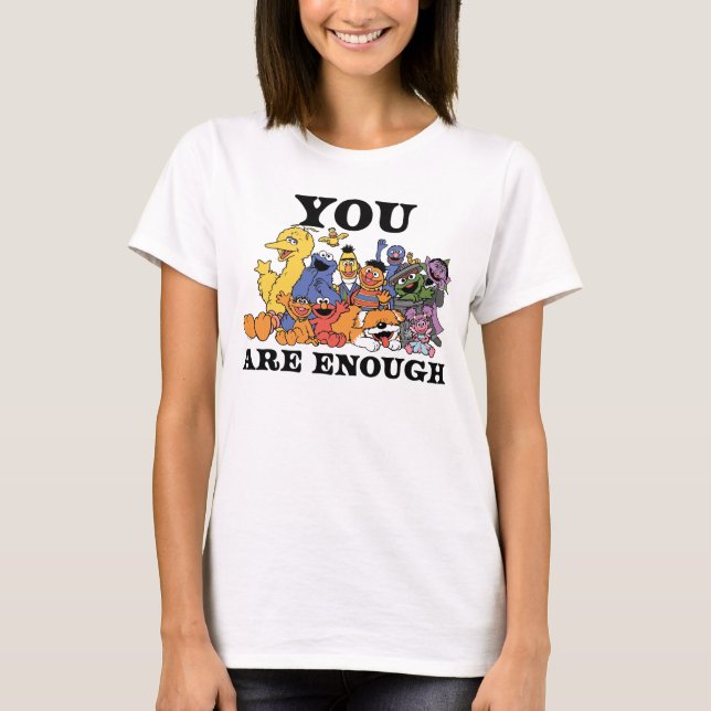 Sesame Street | You Are Enough T-Shirt (Front)