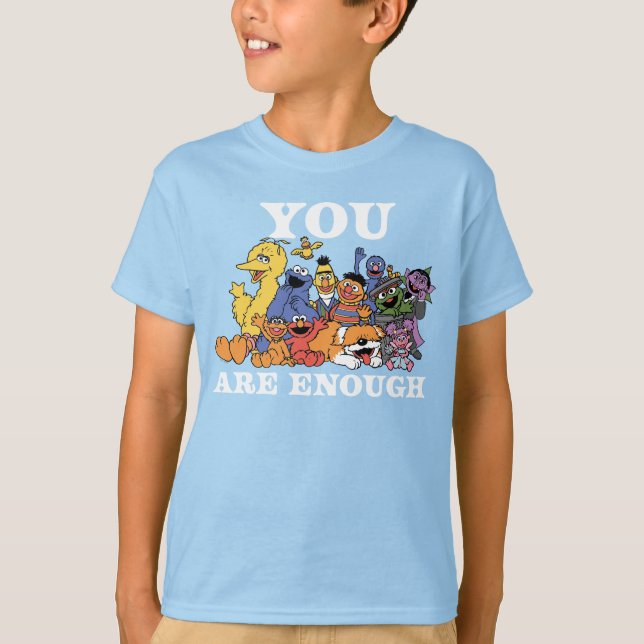 Sesame Street | You Are Enough T-Shirt (Front)