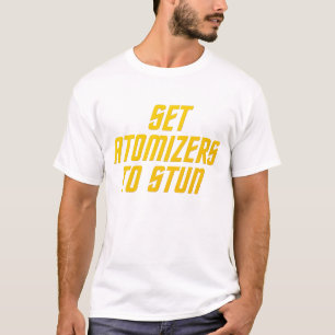 Set Atomizers to Stun T-Shirt