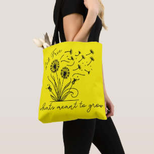 "Set free what's meant to grow" T-Shirt Tote Bag