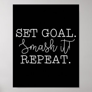 Set Goal Smash It Repeat Motivational Goal Setting Poster