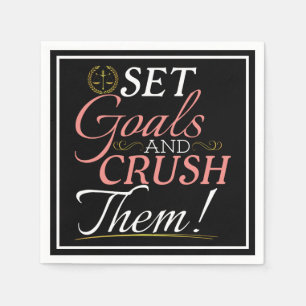 Set Goals and Crush Them Quote Napkin
