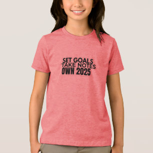 Set Goals. Take Notes. 2025 T-Shirt Tri-Blend Shirt