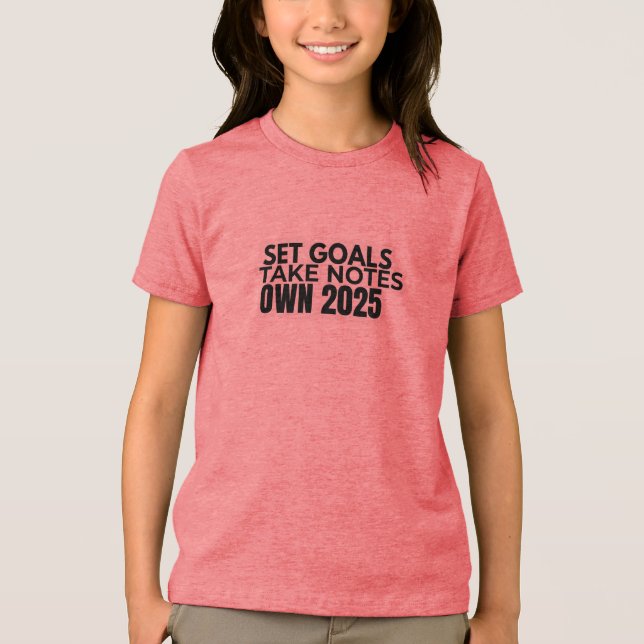 Set Goals. Take Notes. 2025 T-Shirt Tri-Blend Shirt (Front)