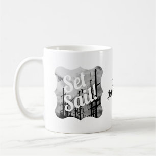 Set Sail! Ship Seaman Fisherman Theme Coffee Mug