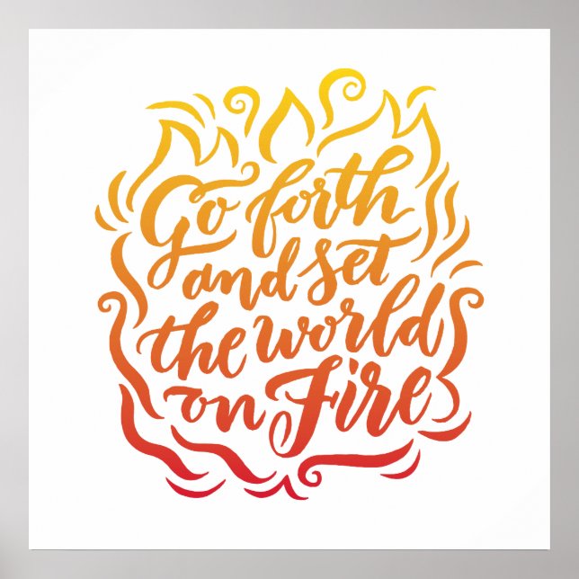 Set the World on Fire - Red, Orange Yellow Poster (Front)