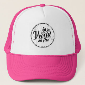 Set the World on Fire Trucker Hat
