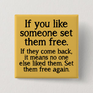Set Them Free Funny Button Badge Pin