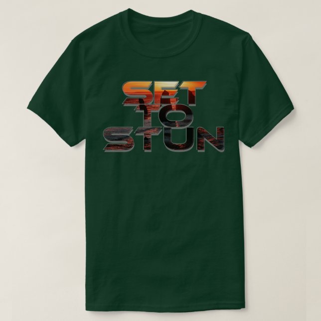 Set To Stun T-Shirt (Design Front)