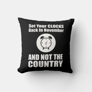 Set Your Clocks Back In November Not The Country Cushion