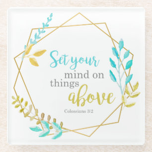 Set your mind on things above Bible Verse Faith Glass Coaster