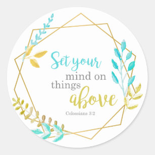 Set your mind on things above Christian chic Bible Classic Round Sticker