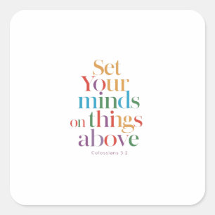 Set Your Mind With Heavenly Focus: Colossians 3:2 Square Sticker