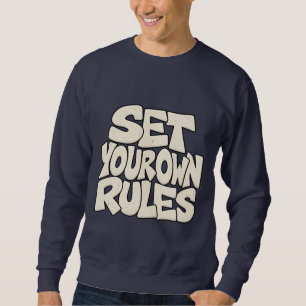 Set Your Own Rules — Independent Boss Mindset Sweatshirt