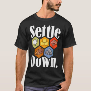Settle Down Board Game Night Longest Settlers Shee T-Shirt