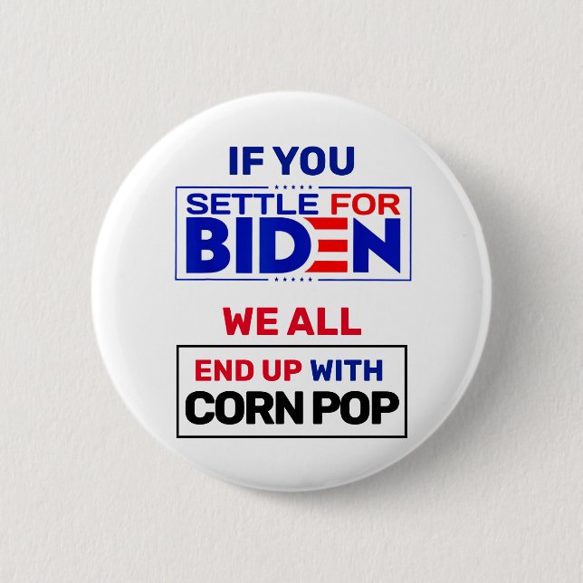 Settle for Biden 6 Cm Round Badge (Front)